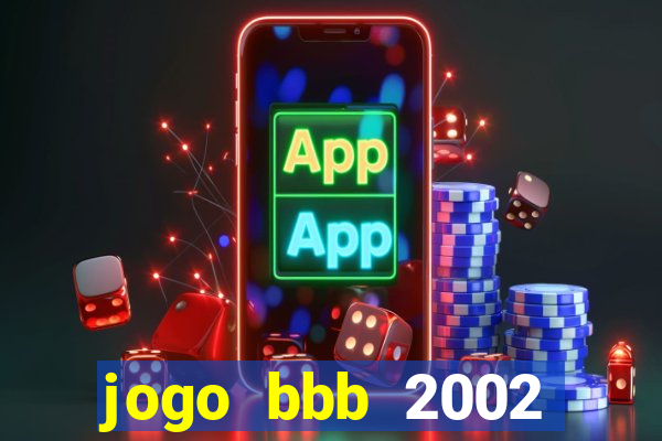 jogo bbb 2002 download android